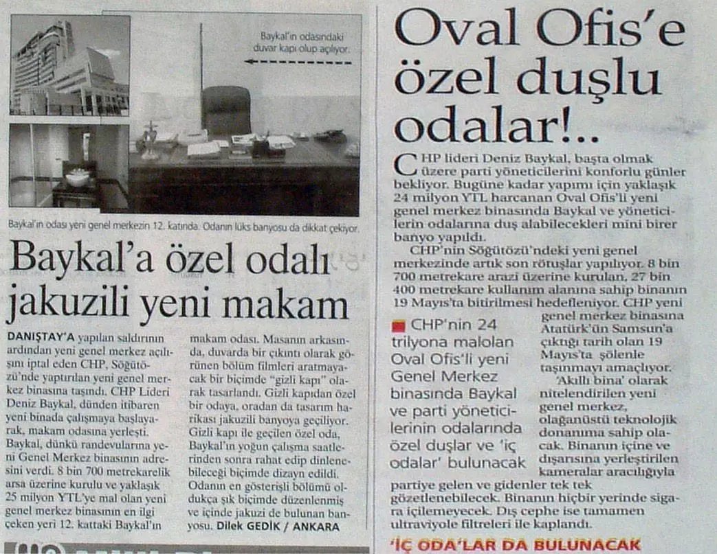 Ülkede en büyük ekonomik krizin yaşandığı 2003 yılında yaptırılan CHP Genel Merkezi’nde

“Jakuzili” Makam Odası ve
“Özel duşlu” Ofisler varmış

Tam 15 milyon dolara, yani bugünün parasıyla 487 milyon 650 bin TL’ye mal edilmiş

Özgür Özel’in makam odasında hala “jakuzi” var yani