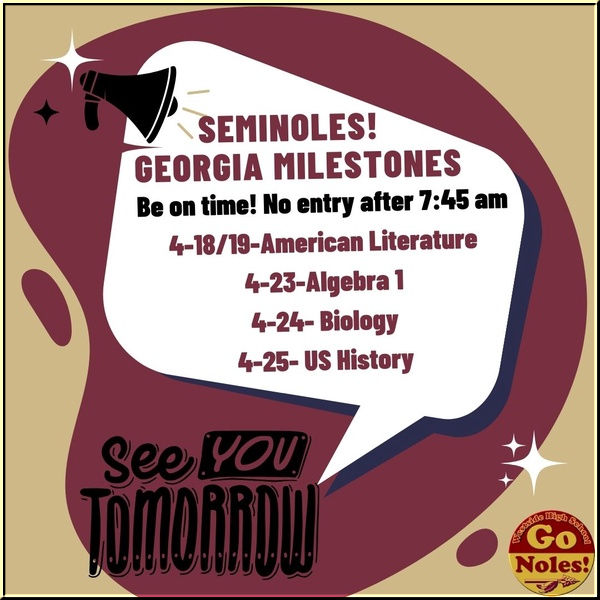 WHS_Seminoles's tweet photo. Milestones Testing starts Thursday April 18 with American Literature. Please be on time with a freshly charged laptop! Seminoles it’s time to represent & show how hard you have been working to prepare for the Georgia Milestones! Go Noles!
#Built4Bibb #WestsidePride #GAMilestones https://t.co/kZB7bMt599