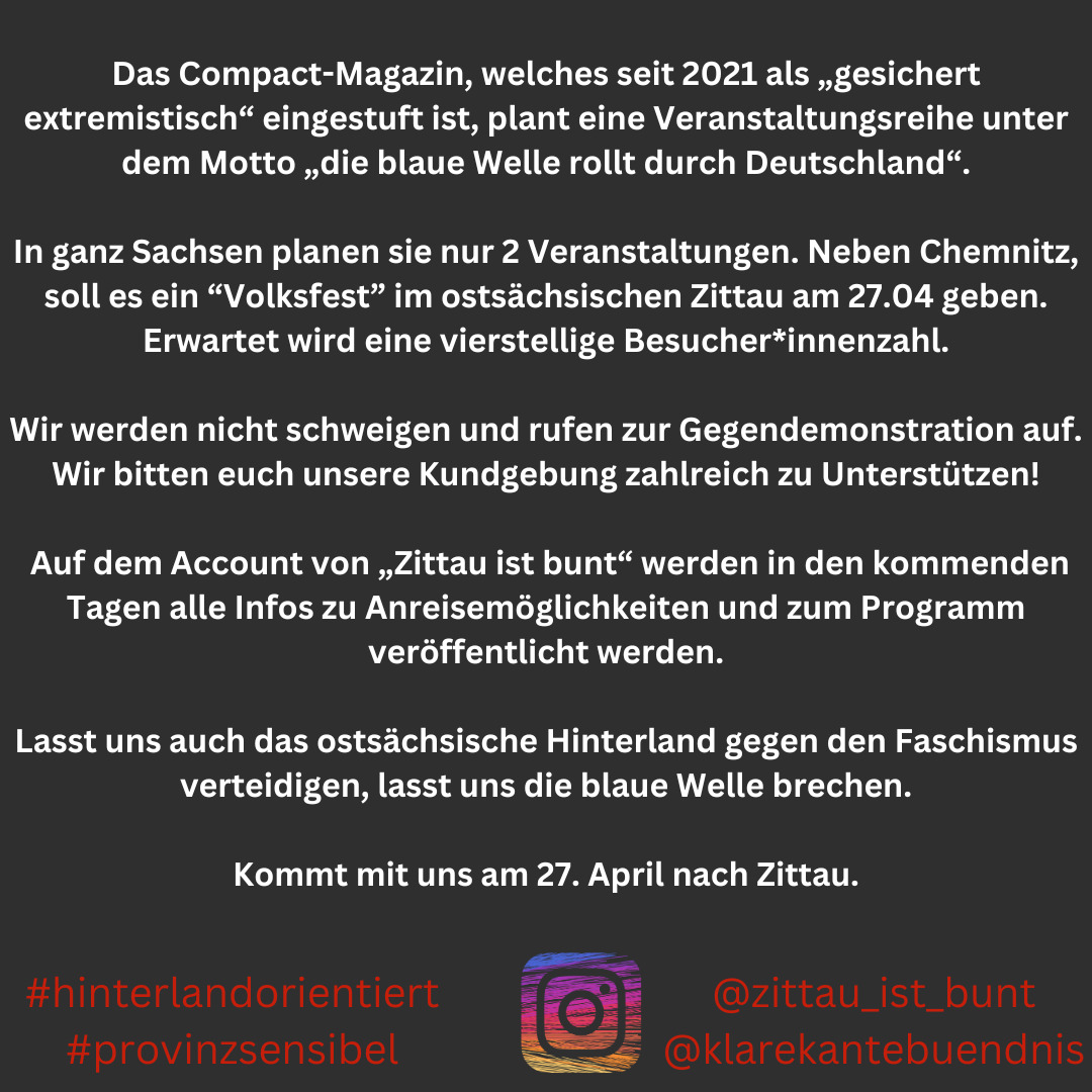 Am #zi2704 rollt die blaue Welle durch #Zittau. 

Ausgerechnet Zittau ist eine der zwei Stationen in Sachsen.

Haltet euch bitte den Tag frei und kommt nach Zittau, es werden dort möglichst viele stabile Menschen  gebraucht um einen lautstarken Gegenprotest zu ermöglichen! 1/2