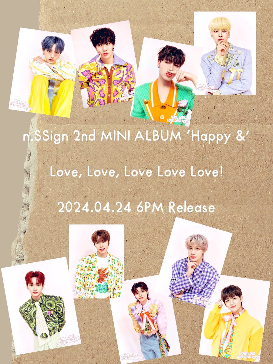 n.SSign 2nd MINI ALBUM ‘Happy &’
『Love, Love, Love Love Love!』

2024.04.24 6PM Release❁*.ﾟ
#nSSign 
#LoveLoveLoveLoveLove
#nSSign_HappyAnd