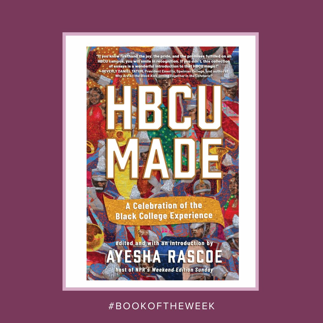 Dive into the inspiring stories of HBCU alumni in #HBCUMade. Edited by NPR's @AyeshaRascoe, this collection celebrates the transformative power of historically Black colleges & universities. A must-read for alumni, current students, and anyone considering an #HBCU. #BookoftheWeek