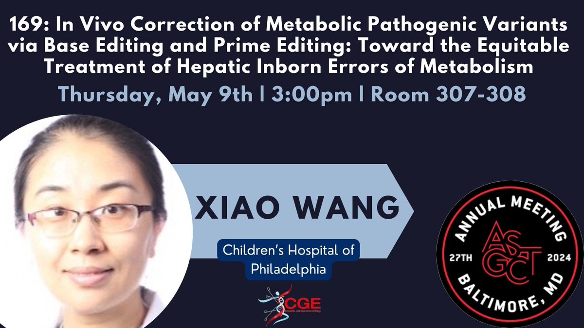 At #ASGCT2024? Check out this presentation on in vivo correction of metabolic pathogenic variants by SCGE Phase 2 researcher Xiao Wang (@Xiao_Wang_Penn)