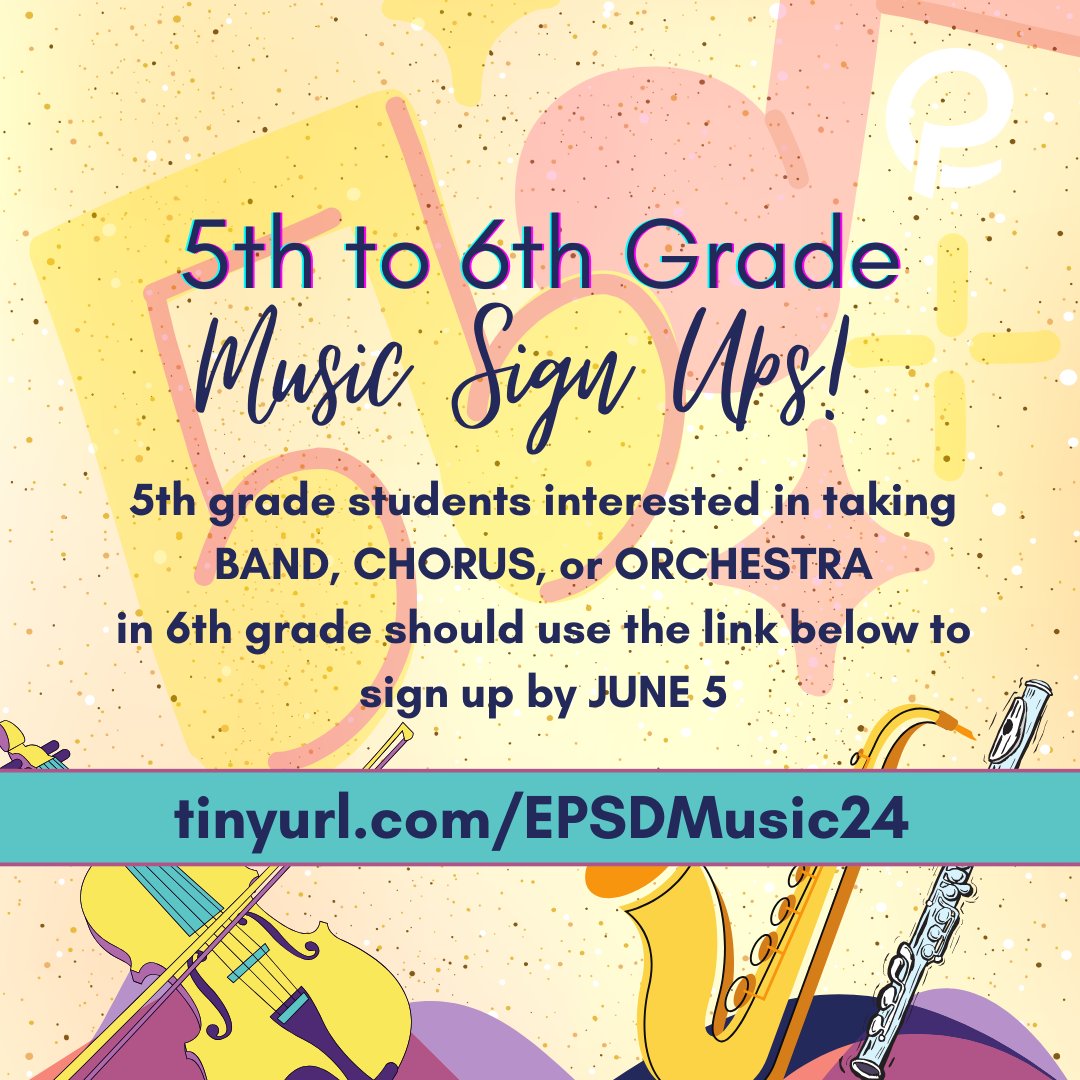 Calling all 5th Grade Students! Now is the time to sign up for elective music classes at your middle school. Any students considering band, chorus, or orchestra in 6th grade should complete the form linked below by June 5. tinyurl.com/EPSDMusic24