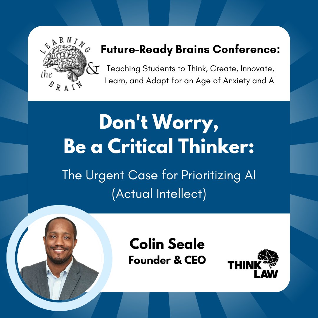 In a future built by AI, will students still need critical thinking? Tomorrow at the @learningandtheb Future-Ready Brains Conference @ColinESeale will present on how it's more important than ever that schools teach kids how to tap into their own AI (actual intellect). #LatB68