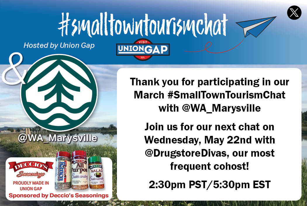 Thank you for participating in our March #SmallTownTourismChat with @WA_Marysville Join us for our next chat on Wednesday, May 22nd with @DrugstoreDivas, our most frequent cohost! 2:30pm PST/5:30pm EST