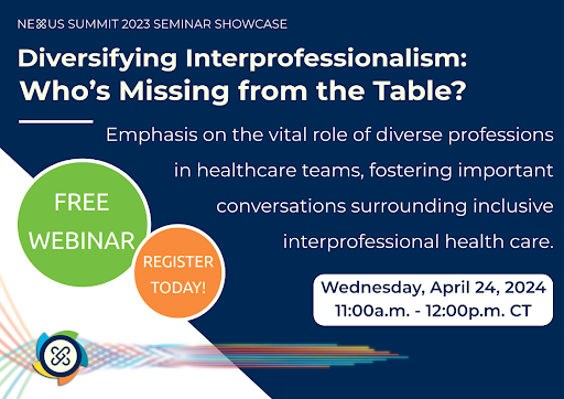 Don’t forget to register for this free seminar on April 24th! This webinar is presented by an interprofessional, cross-institutional team who will discuss the vital role of diverse professions in healthcare teams. Register here: bit.ly/492HHle
