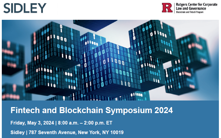 Rutgers Blockchain and Fintech Program is pleased to co-sponsor a Fintech and Blockchain Symposium on May 3, 2024 with Sidley Austin. View the full agenda: lnkd.in/ebPYBJrs Please RSVP to attend: lnkd.in/eCp2kEr8