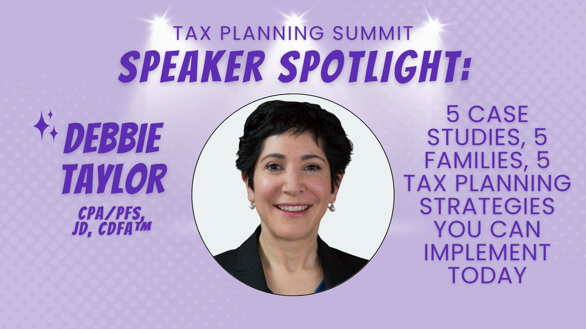 Step up your tax planning game with real-world solutions 💪 Tune in to our 2024 Tax Planning Summit NEXT WEEK (4/23) to be a part of Debbie's session, '5 Case Studies, 5 Families, 5 Tax Planning Strategies You Can Implement Today' Register here➡️ hubs.la/Q02tcbvn0