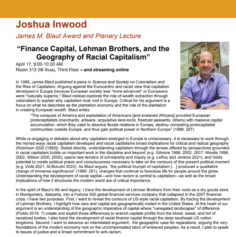 Socialist & Critical Geography Specialty Group (@scg_aag) on Twitter photo Joshua Inwood will give the  James M. Blaut Award and Plenary Lecture: “Finance Capital, Lehman Brothers, and the Geography of Racial Capitalism” from 9-10:20 AM HST / 3-4:20 EDT. In person Room 312 (Ni`ihua), Third Floor, as well as streaming! Joshua Inwood will give the  James M. Blaut Award and Plenary Lecture: “Finance Capital, Lehman Brothers, and the Geography of Racial Capitalism” from 9-10:20 AM HST / 3-4:20 EDT. In person Room 312 (Ni`ihua), Third Floor, as well as streaming!