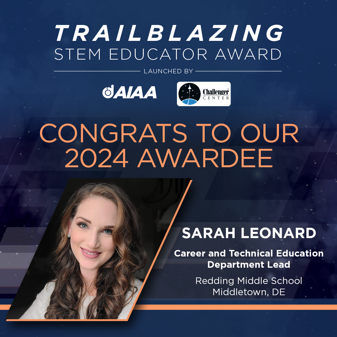 We join @aiaa in congratulating Sarah Leonard, Career & Technical Education Department Lead at Redding Middle School in Middletown, Del., for winning the 2024 #TrailblazingSTEMEducatorAward! Learn more about Sarah & this year's other award recipients: bit.ly/3To6pXS