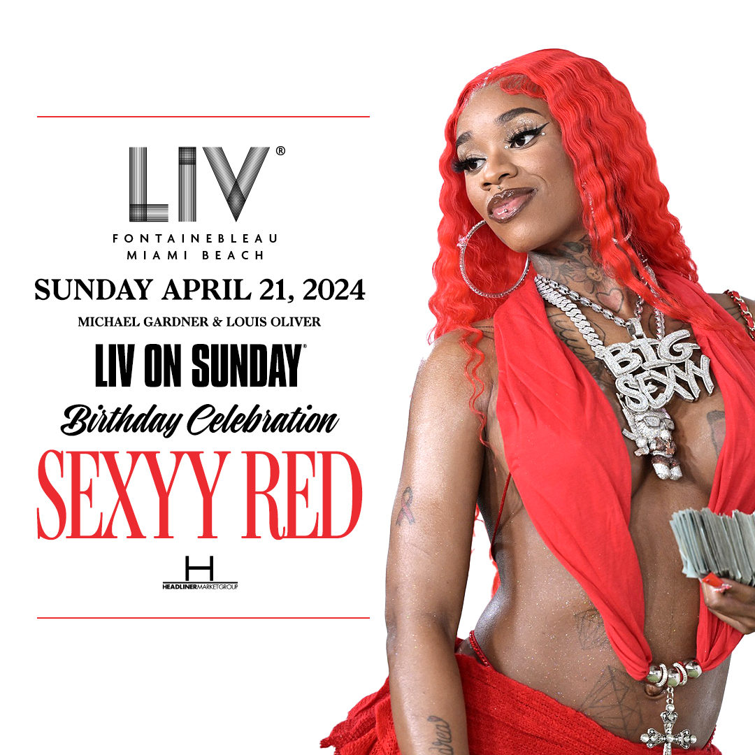 BIG SEXYY takes LIV ON SUNDAY ❤️‍🔥 @SexyyRed314_ THIS SUNDAY, April 21st! 🤑 🎟 LIVnightclub.com/Miami