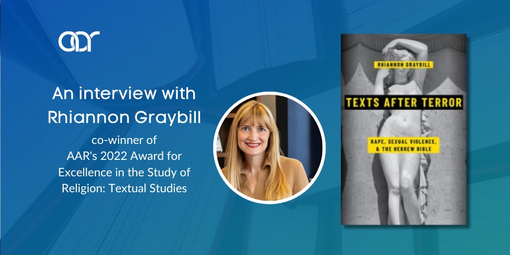 For Religious Studies News, Kristian Petersen interviews Rhiannon Graybill on her AAR award-winning book, 'Texts After Terror: Rape, Sexual Violence, and the Hebrew Bible.' Read or listen now: ow.ly/tVGL50R6Vb5