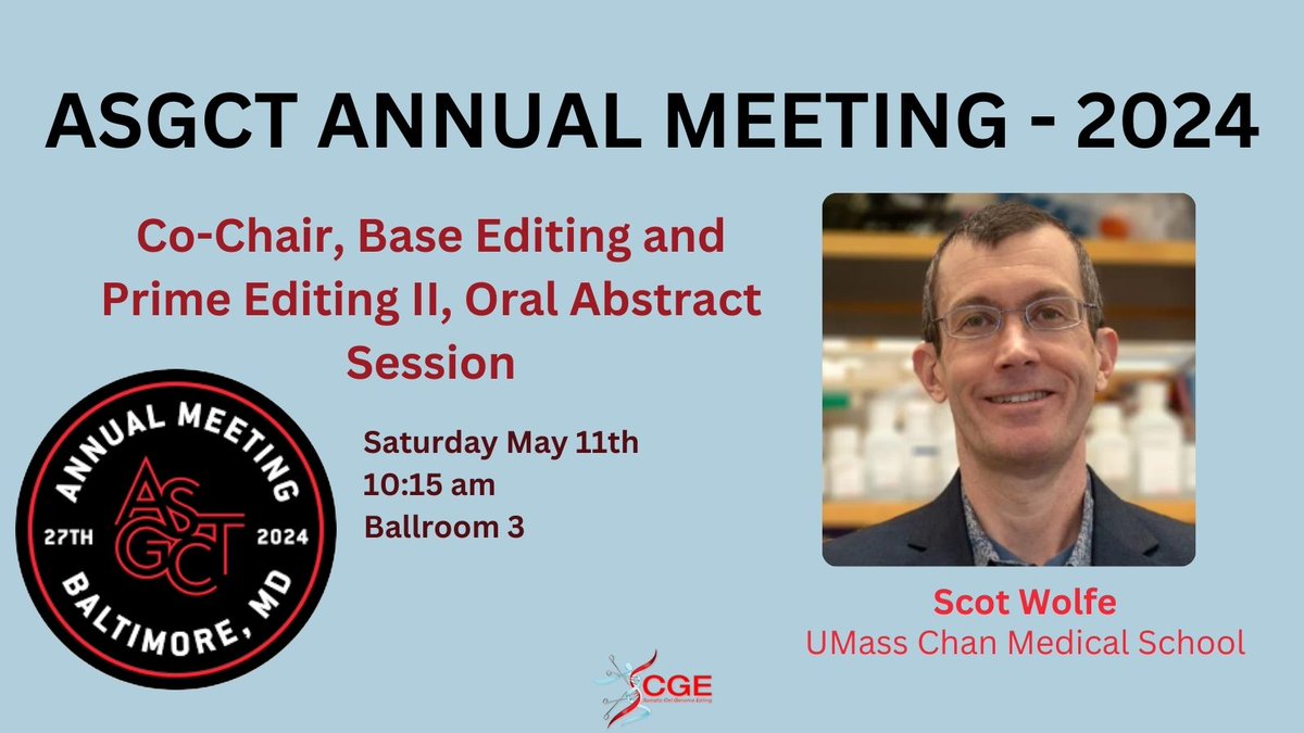 Still at #ASGCT2024? Check out the Base Editing and Prime Editing II session, co-chaired by SCGE Phase 1 researcher Scot Wolfe.