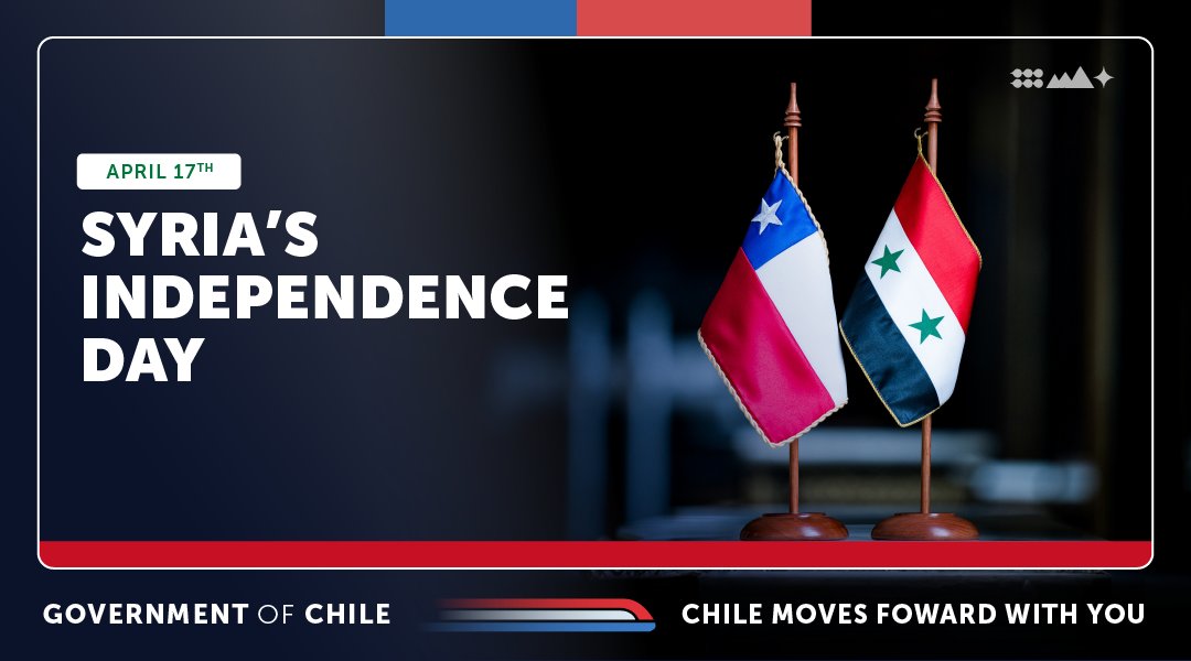 Chile greets the people of Syria, who are commemorating today the proclamation of their independence.