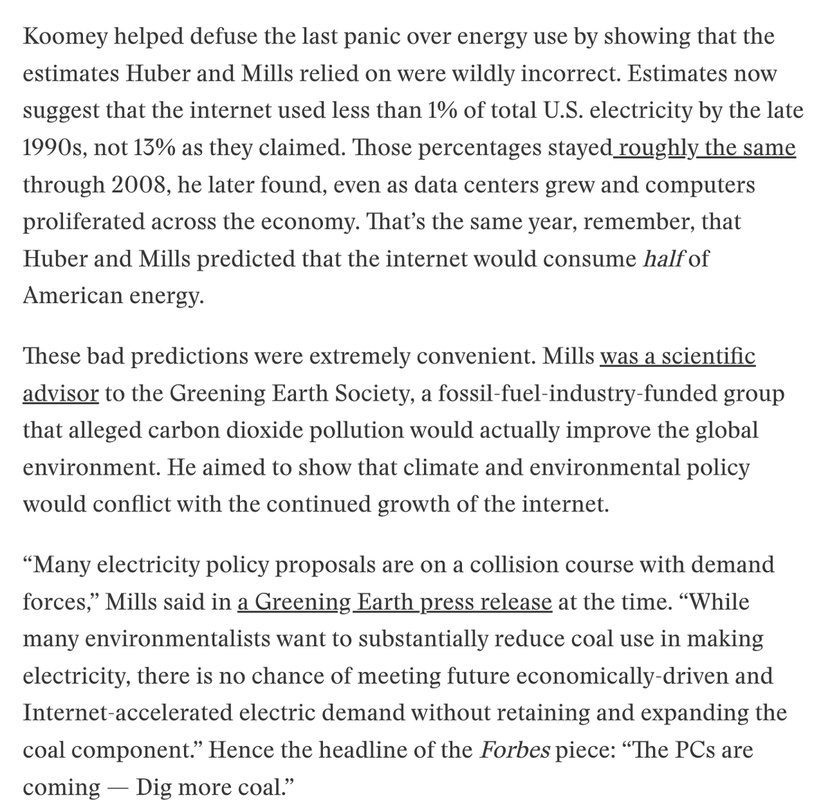 In 1999, a panic convinced Wall Street that computers and the internet were about to overwhelm the power grid. By 2008, some feared, computers could use *half* of American electricity. It didn’t happen, of course. And in fact the panic had been led by climate change deniers.