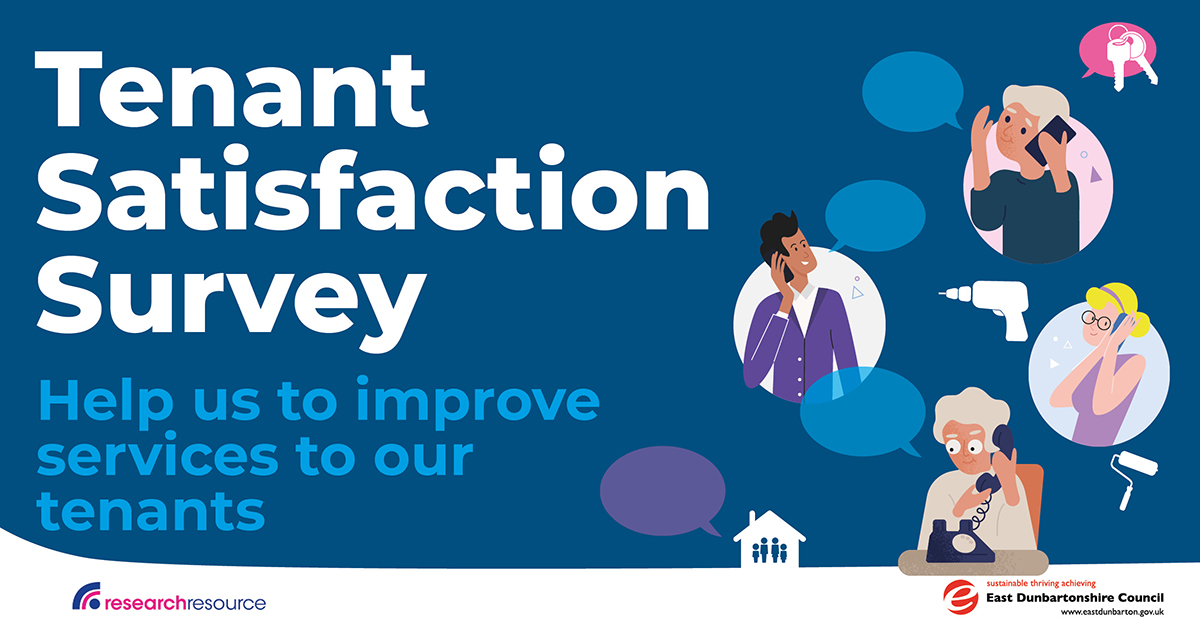 Current council tenants, we need your help to improve our services! The Tenant Satisfaction Survey 2024 is underway. Research Resource, an independent company, is surveying via telephone to over 1000 tenants, so please do take a few minutes to speak to them when they call.