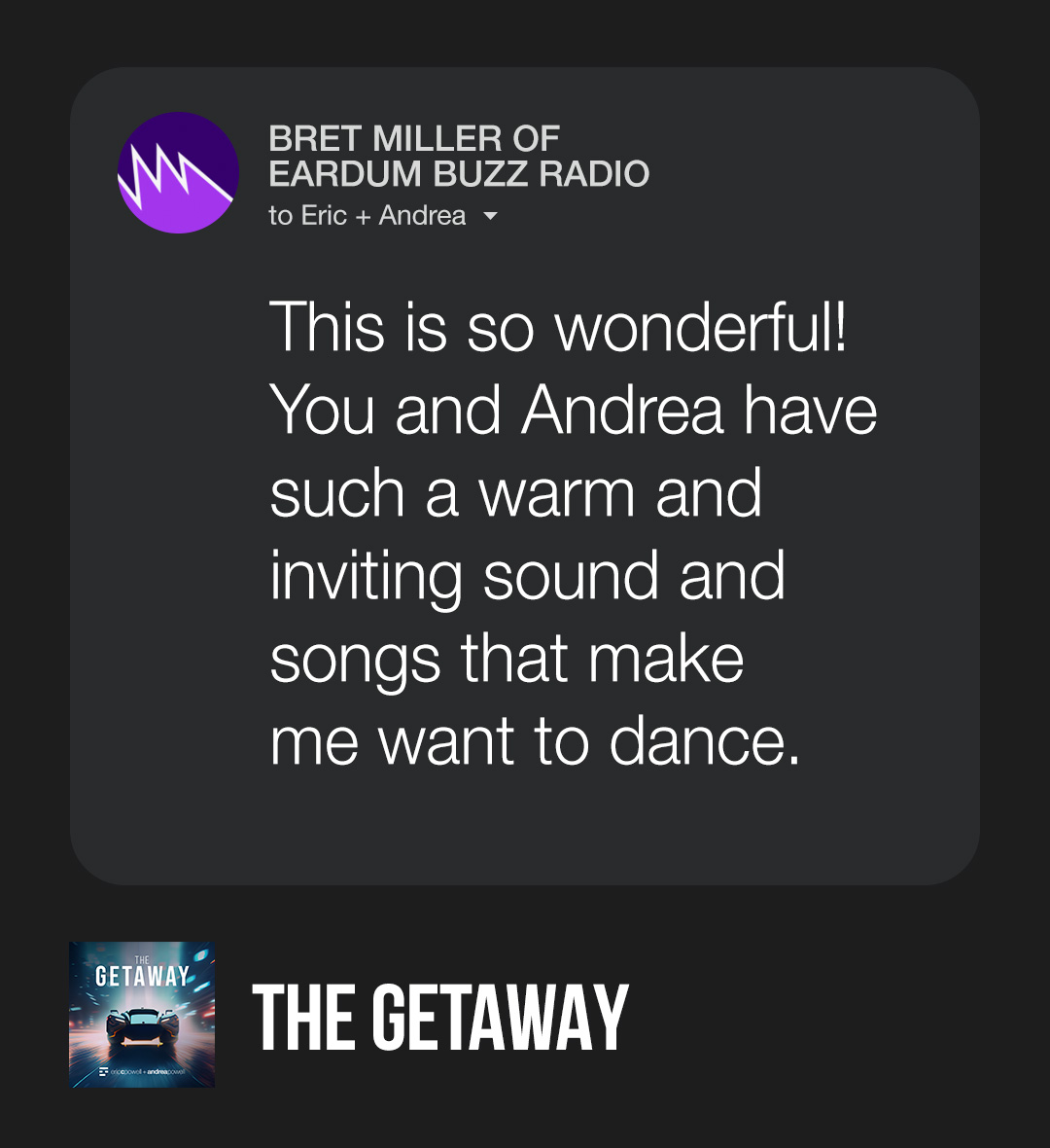 Kind words about THE GETAWAY album from #BretMiller of @Eardrum_Buzz Radio! Thank you!!