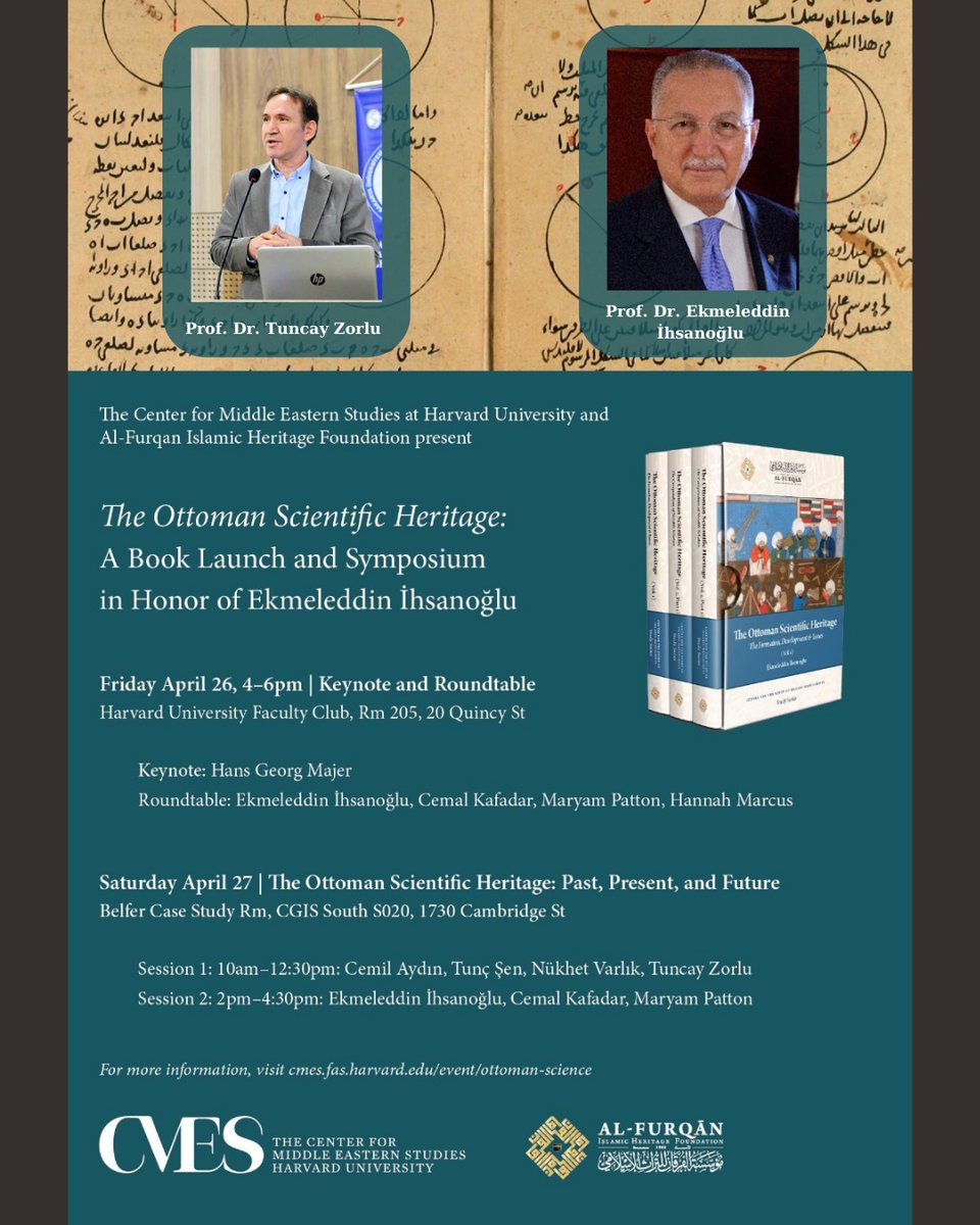 Bölüm öğretim üyelerimizden Prof. Dr. Tuncay Zorlu, Prof. Dr. Ekmeleddin İhsanoğlu şerefine 26-27 Nisan tarihlerinde @Harvard Üniversitesi'nde gerçekleştirilecek 'The Ottoman Scientific Heritage: Past, Present, and Future' sempozyumunda konuşmacı olarak yer alacak.