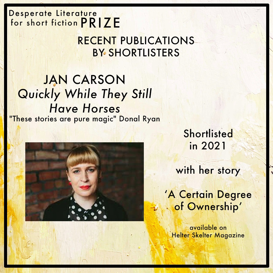 @JanCarson7280's newest book, Quickly, While They Still Have Horses, contains the story she entered to our prize in 2021, 'A Certain Degree of Ownership.' You can read it in @ishelterskelter and get the book from @PenguinBooks and @SimonBooks.