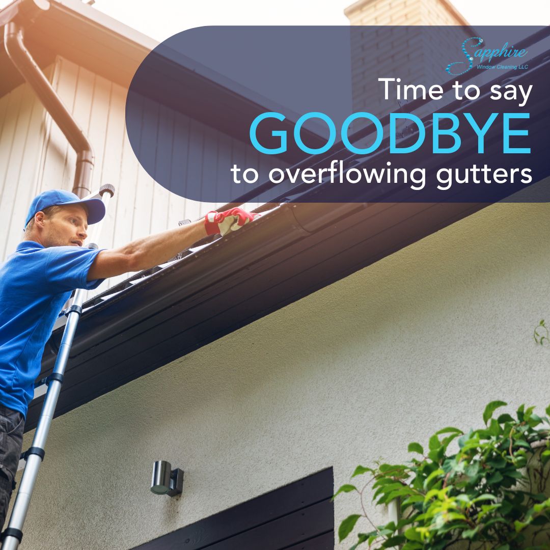 Why spend your precious time cleaning gutters when we can do it for you? Sit back, relax, and enjoy a clean home this spring with our services. 

#sapphirewindowcleaning #windowcleaning #streakfreewindows #powerwashing #curbappeal #windowcleaningexperts