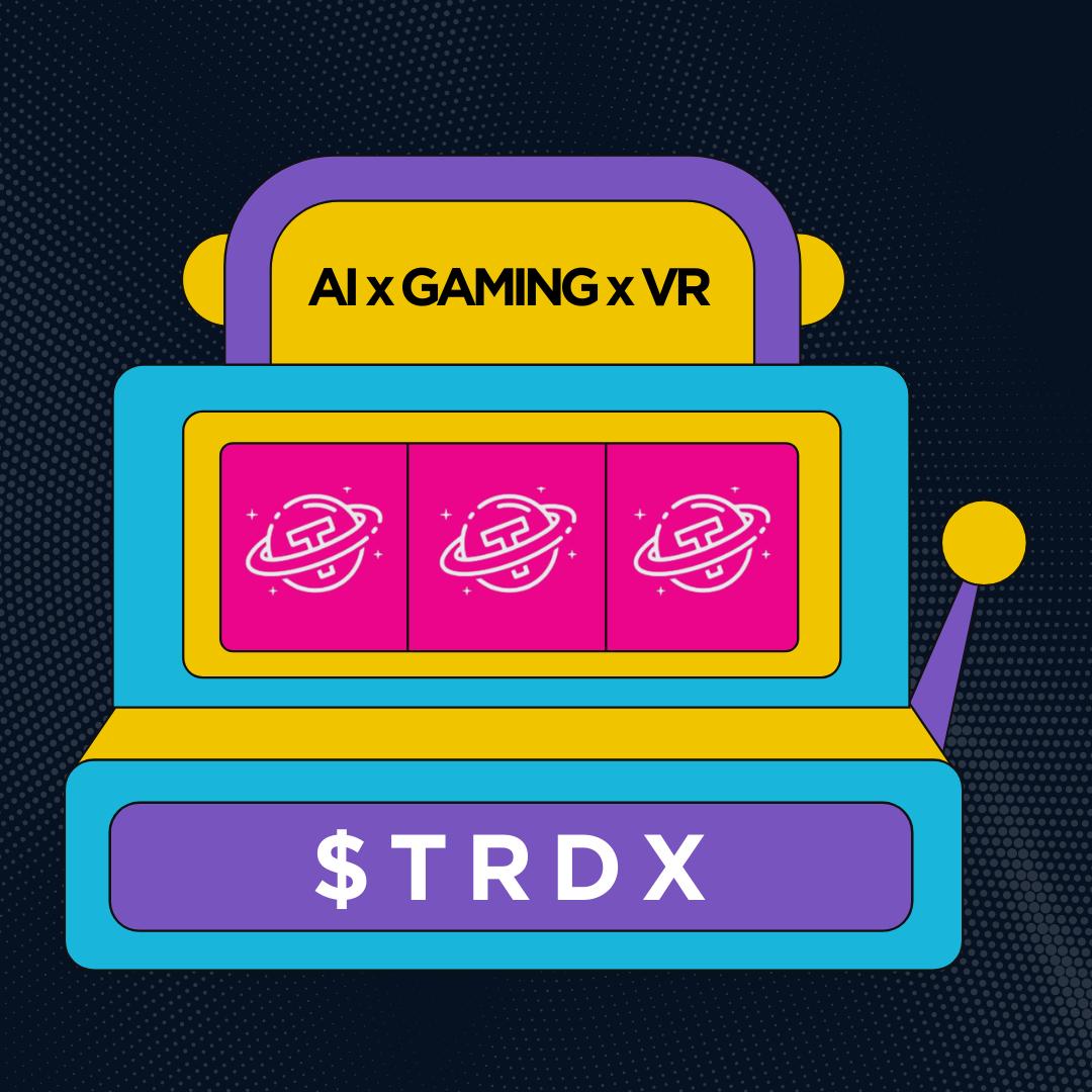Hit the jackpot with $TRDX!🎰 Immerse yourself in the ultimate gaming experience where AI meets VR. Your next win is just a play away! #GamingRevolution #VirtualReality #TRDXToken