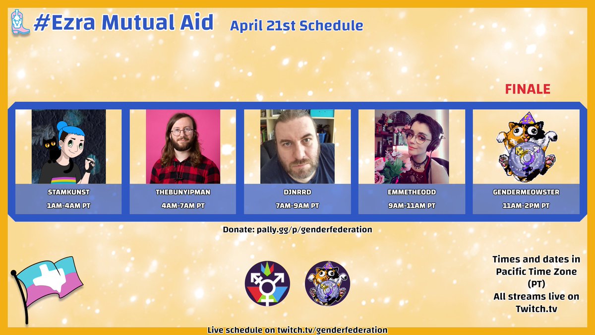 Check out our daily schedules for the #EzraMutualAid event - starting TOMORROW! We are so excited to spend time with these lovely streamers while we raise funds for our recipient, Ezra. 💜

Donate directly to Ezra: pally.gg/p/genderfedera…
#TransCrowdFund #TransMutualAid