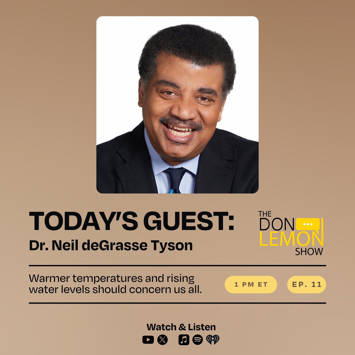 Today on The Don Lemon Show I sit down with Neil deGrasse Tyson in studio to discuss Climate Change, conspiracy theories, and the rise of AI.