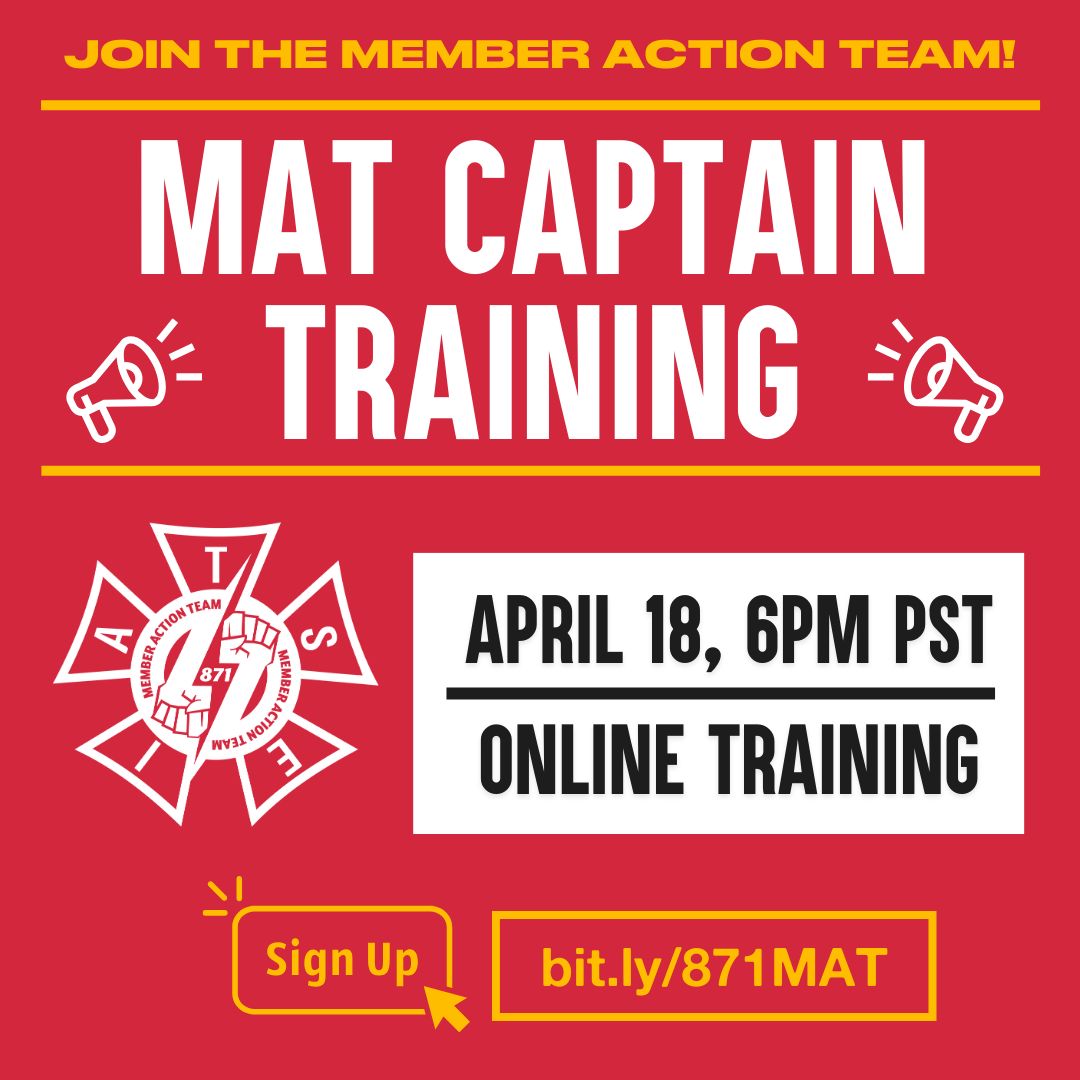 Interested in getting more involved at the Local? Become a MAT Captain! MAT Captains are the member-volunteers who communicate with other 871 kin to make sure everyone is fully informed throughout our fight for a fair contract. Check the 871 calendar for the registration link!
