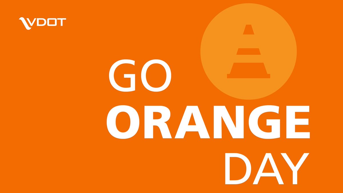 April 17th wear your orange in support of our brothers & sisters working the highways of #Virginia! “#EveryoneGoesHomeSafe!” #GoOrangeDay @VaDOT