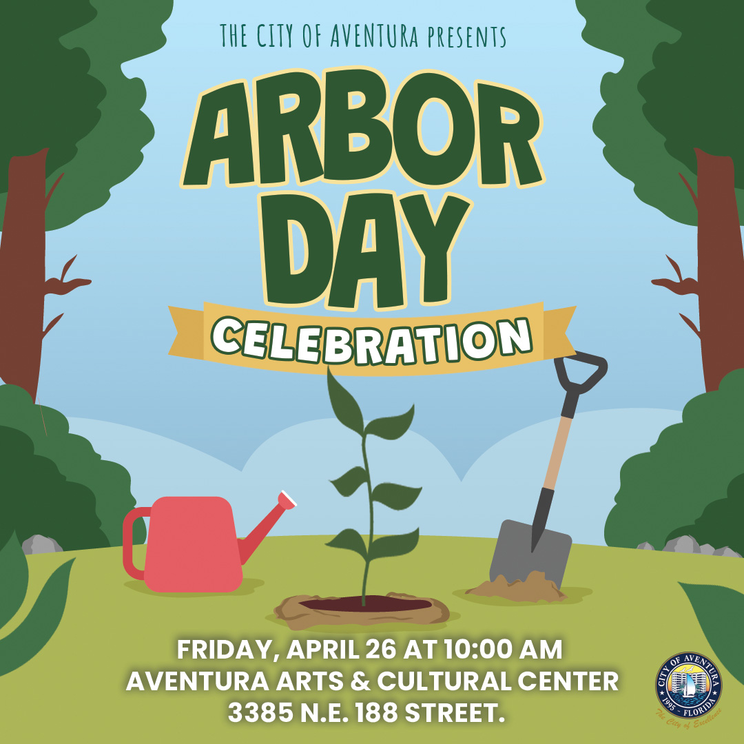 Celebrate the #CityofAventura as a Tree City USA on Friday, April 26 at the annual Earth & Arbor Day ceremony! #GoGreen #EarthDay #ArborDay