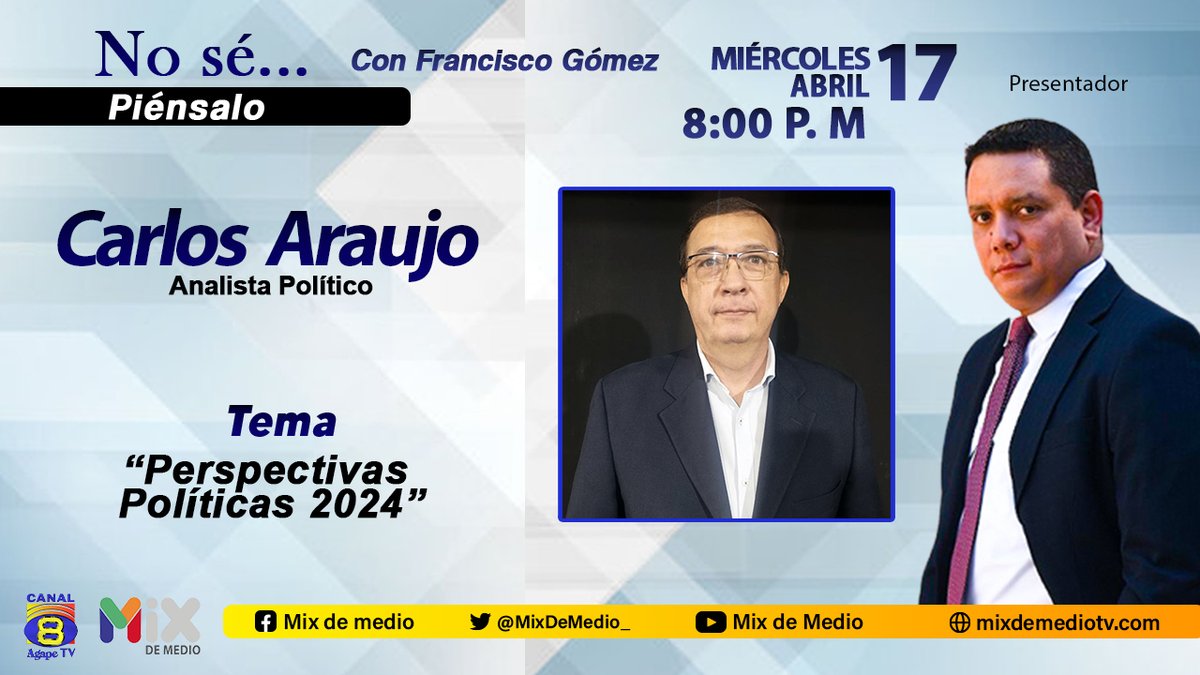 Esta noche en No sé... Piénsalo, nos acompañará el analista político Carlos Araujo. Sintonice esta entrevista a las 8:00 pm por Ágape Tv Canal 8, @1069FMRadio y en YouTube de Mix de Medio: youtube.com/@mixdemedio?si…… Tema🗣️: 'Perspectivas Políticas 2024' Invitado: ➡️@CRAMSV
