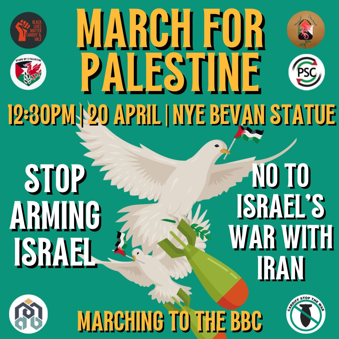 Stop Arming Israel No War on Iran Ceasefire Now Freedom For Palestine Saturday 20 April, 12.30pm, Aneurin Bevan Statue, Queen St. With danger of escalation into a regional war, we need an escalation of the anti-war movement on the streets #Cardiff #Gaza #Palestine #Protest