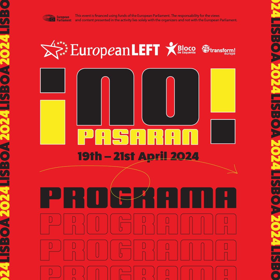 Entre 19 e 21 de abril acontece a conferência No Pasaran! organizada pelo Bloco de Esquerda, @europeanleft e pela rede @transform_ntwrk.