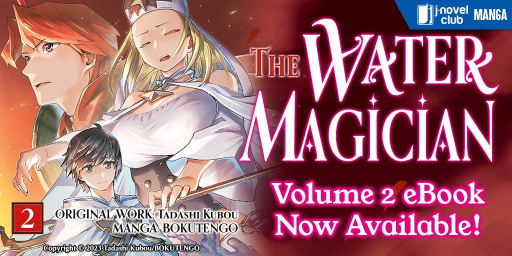 'The Water Magician' (Manga) Volume 2 eBook - Out Now! J-Novel Club: bit.ly/3VTcNry BOOKWALKER: bit.ly/3TMOnNG Amazon: bit.ly/3VOpgwO Google: bit.ly/3PZwN8p Apple: bit.ly/4attgaA Kobo: bit.ly/4ayztCa
