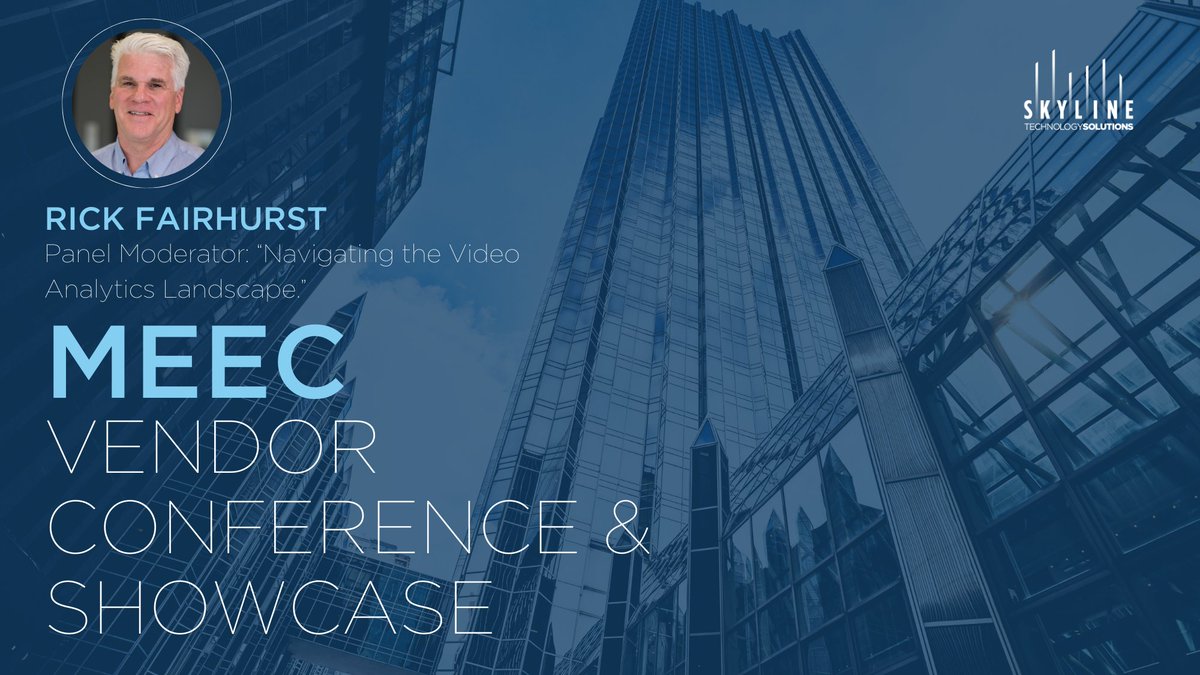 We are looking forward to the MEEC vendor conference and showcase tomorrow! Skyline is excited to have Rick Fairhurst, our Mid-Atlantic Sales Manager, moderating the panel discussion 'Navigating the Video Analytics Landscape.' #skyline #MEEC #videoanalyitcs #campussecurity