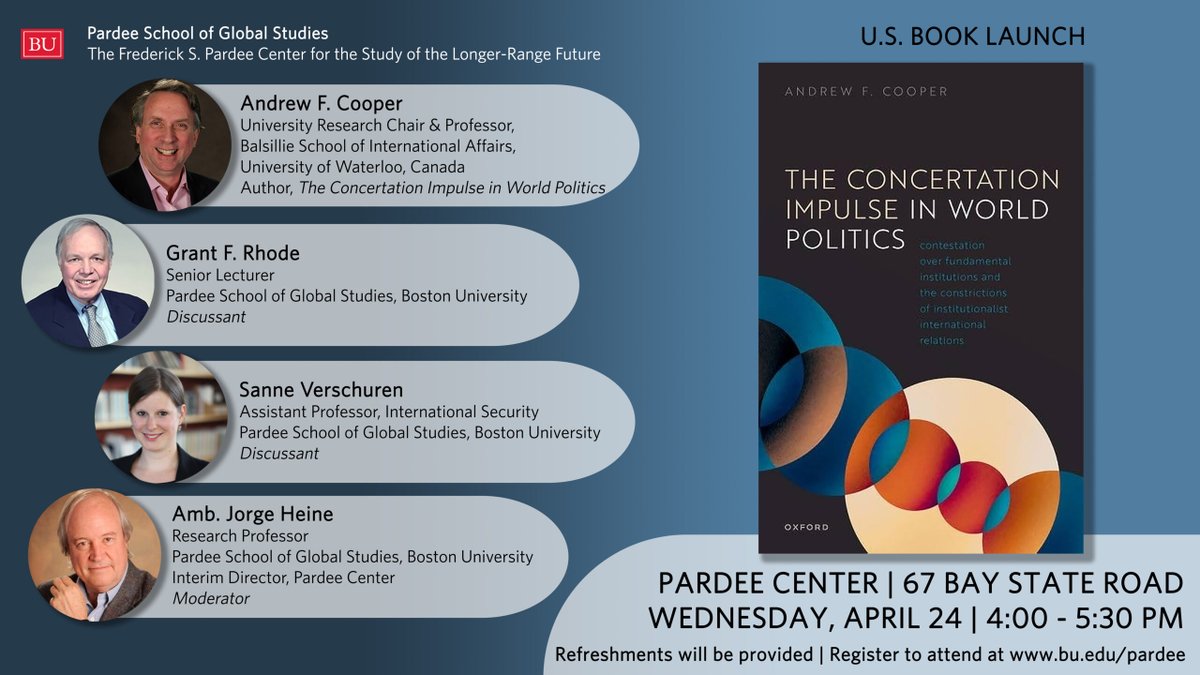 Join us on April 24 at 4pm for the US book launch of 'The Concertation Impulse in World Politics,' featuring the book’s author, @AndrewfCoop. He'll be joined by @BUPardeeSchool's @Sannecjv & Grant Rhode as discussants and @jorgeheinel as moderator. RSVP: bu.edu/pardee/2024/04…