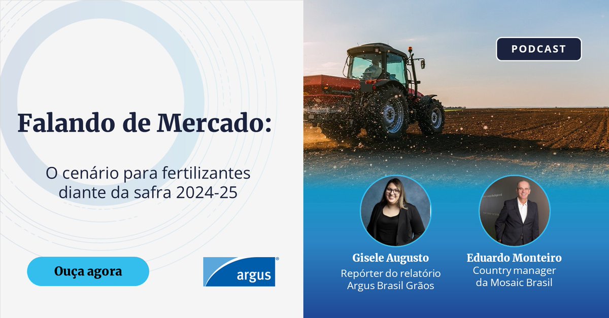 🎙️𝗣𝗼𝗱𝗰𝗮𝘀𝘁 | Gisele Augusto e , Eduardo Monteiro, conversam sobre expectativas e desafios do mercado brasileiro de fertilizantes em meio às aquisições para a safra 2024-25 de soja e novos projetos | #ArgusMedia #fertilizer Ouça agora: okt.to/UvVFJ5