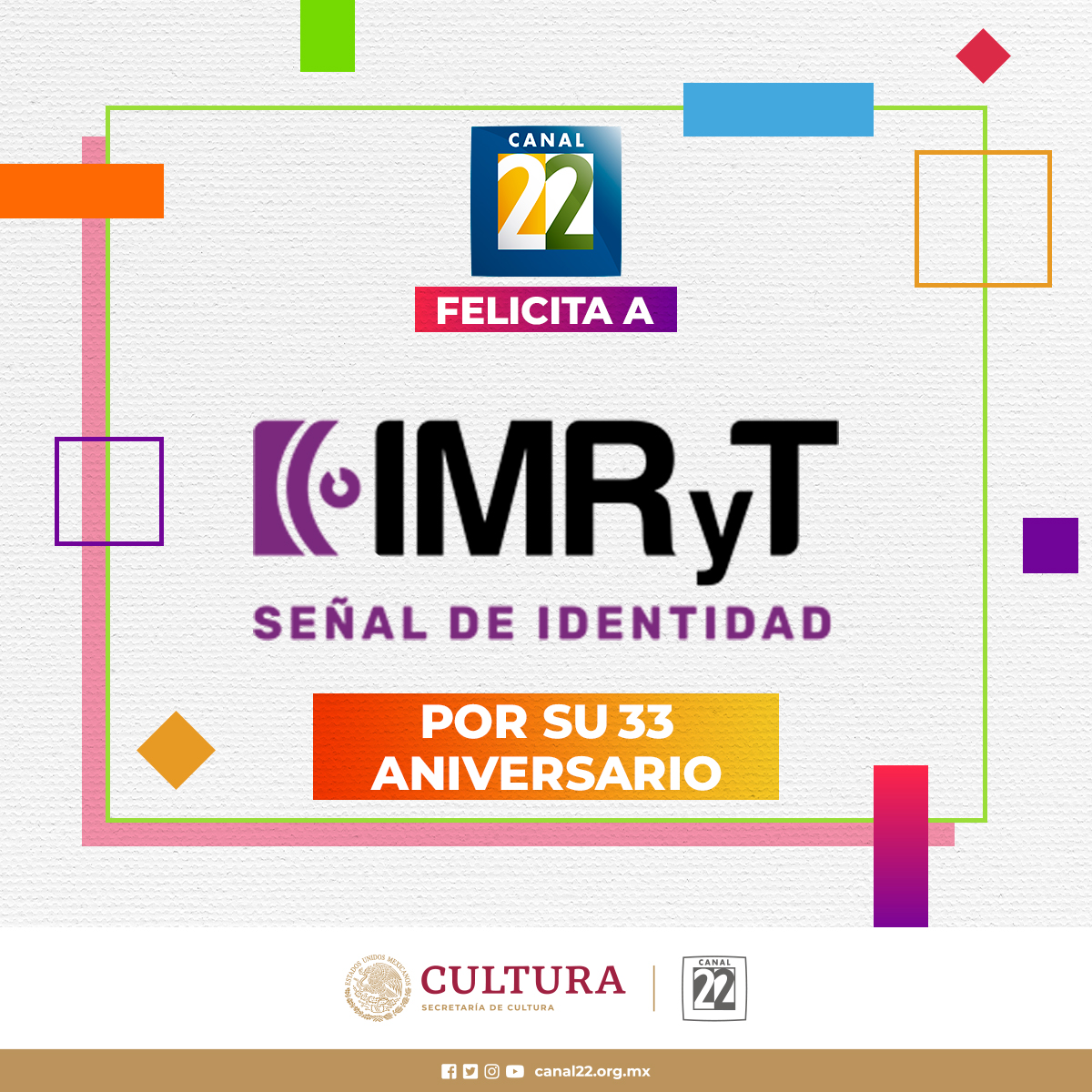🙌#Canal22Felicita a todo el equipo que conforma el @IMRyTv_Morelos, por cumplir un año más ofreciendo contenidos de calidad. 🎉¡Feliz aniversario!🎉