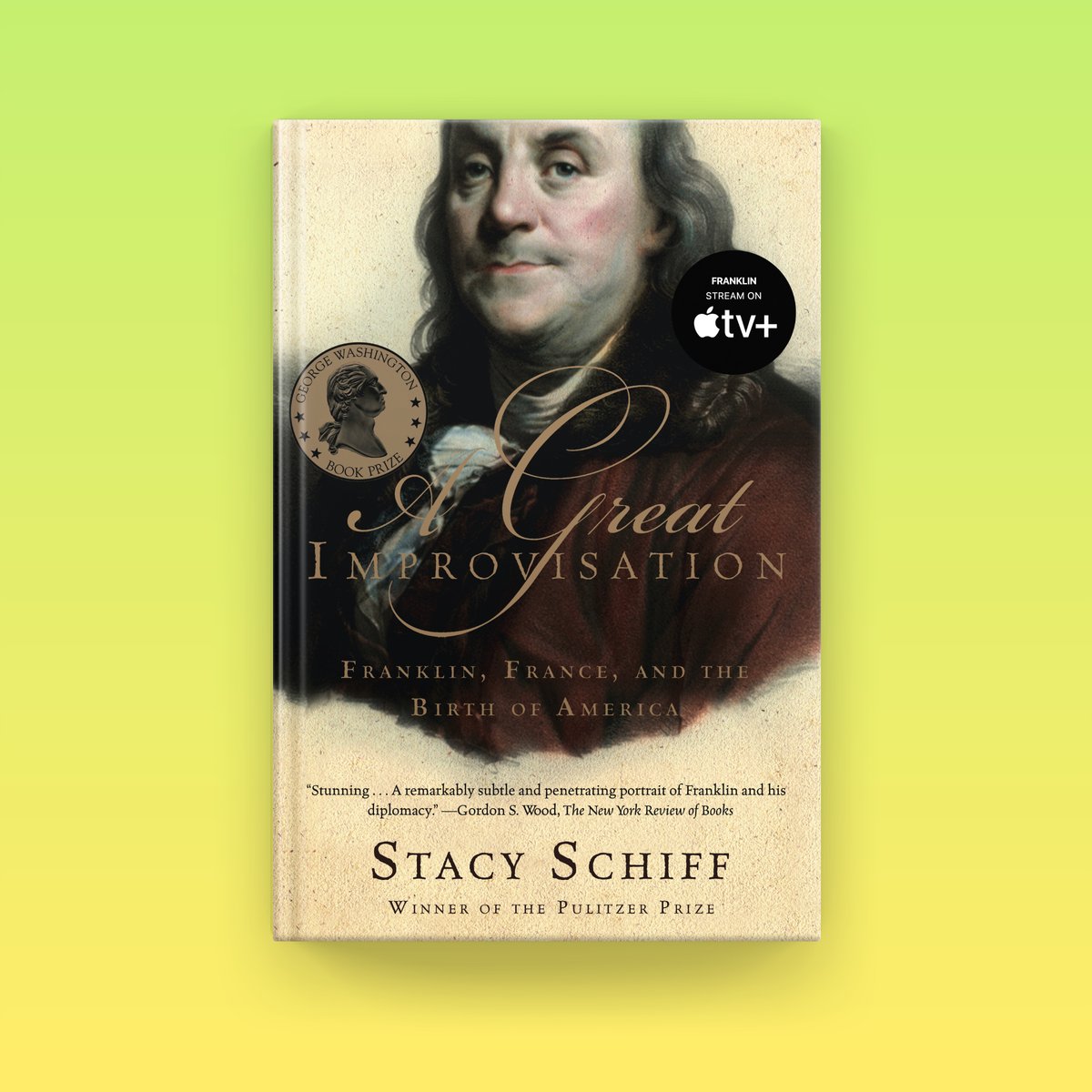 He outmaneuvered British spies, French informers & hostile colleagues. No this isn't a James Bond storyline; it's @stacyschiff's account of how Benjamin Franklin secured the Treaty of Paris. Read the book before streaming @AppleTV's new #Franklin series. apple.co/AGI