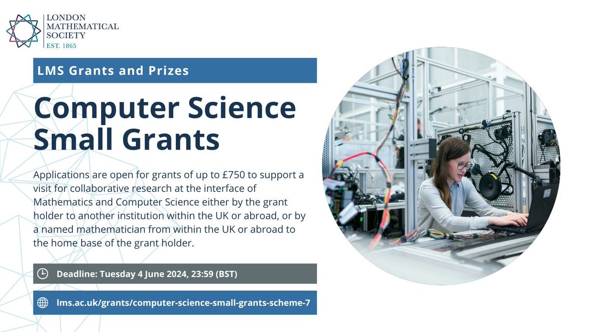 💻 Applications are open for our Computer Science Small Grants, where grants of up to £750 are available to support collaborative research at the interface of mathematics and computer science. Deadline: Tues 4 Jun ➡️ lms.ac.uk/grants/compute…