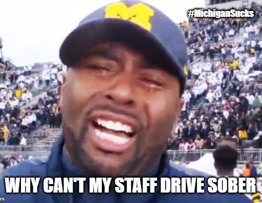 MichiganSucks8's tweet photo. Crying Sherrone Moore...get your Michigan staff some help! 1-800-662-HELP #BornOnThirdBase #DontDriveDrunk #MichiganSucks https://t.co/uxEyMeyky0