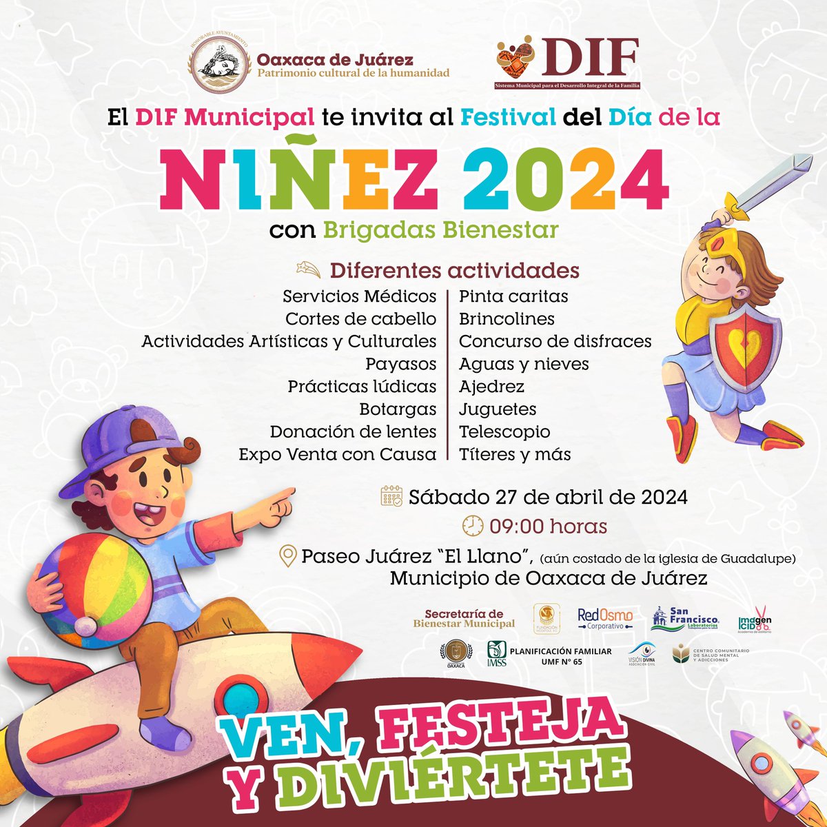 El <a href="/DIFMpalOax/">DIF Municipal Oaxaca</a>, te invita al Festival del Día de la Niñez 2024 con Brigadas Bienestar.

🗓️Sábado 27 de abril de 2024.

⏰09:00 a 15:00 horas - Servicios Médicos.
11:00 horas - Actividades Artísticas y Culturales.
17:00 horas - Juguetes, show de payasos, aguas y nieves.

🤹🏽‍♀️🎨🧩🎯