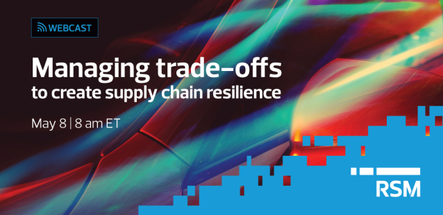 We help manufacturers navigate the evolving landscape of global supply chains. Join RSM professionals on May 8 as they dissect the impact of geopolitical tensions, trade uncertainties and logistical complexities. Don't miss out! rsm.buzz/3xGaDS8