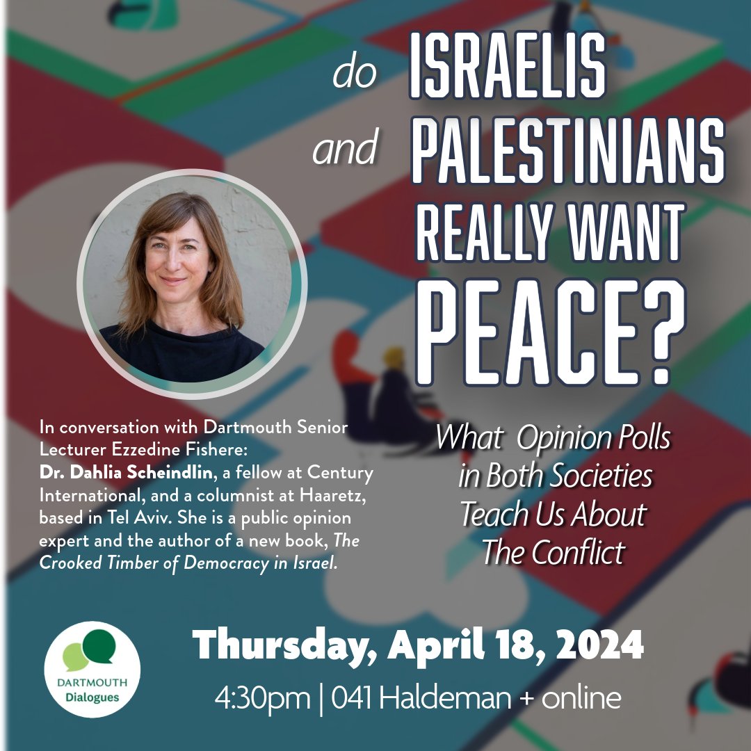 Tomorrow 4:30PM EST: Do Israelis & Palestinians Really Want Peace? What Opinion Polls in Both Societies Teach Us About The Conflict. Public opinion expert Dr. Dahlia Scheindlin in conversation w/ Dartmouth's Ezzedine Fishere. zurl.co/nWUD #dartmouth #middleeast