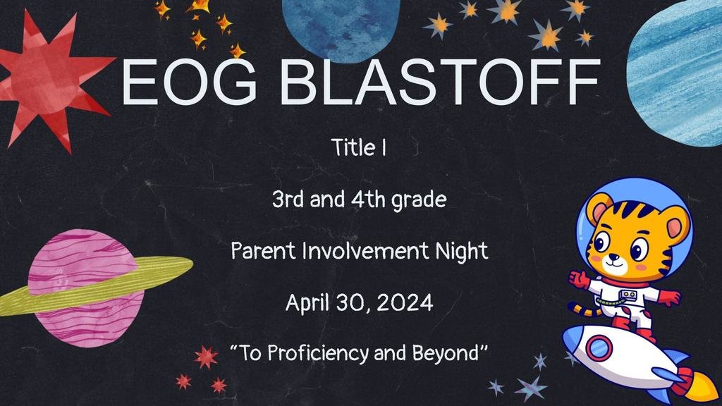 Come to our EOG Blastoff for 3rd and 4th-grade parents and students to learn tips and strategies to help your child succeed on their EOG  test!

Tuesday, April 30, 2024
5 to 7:pm
Location: Cafeteria  (Limit 2 family members)