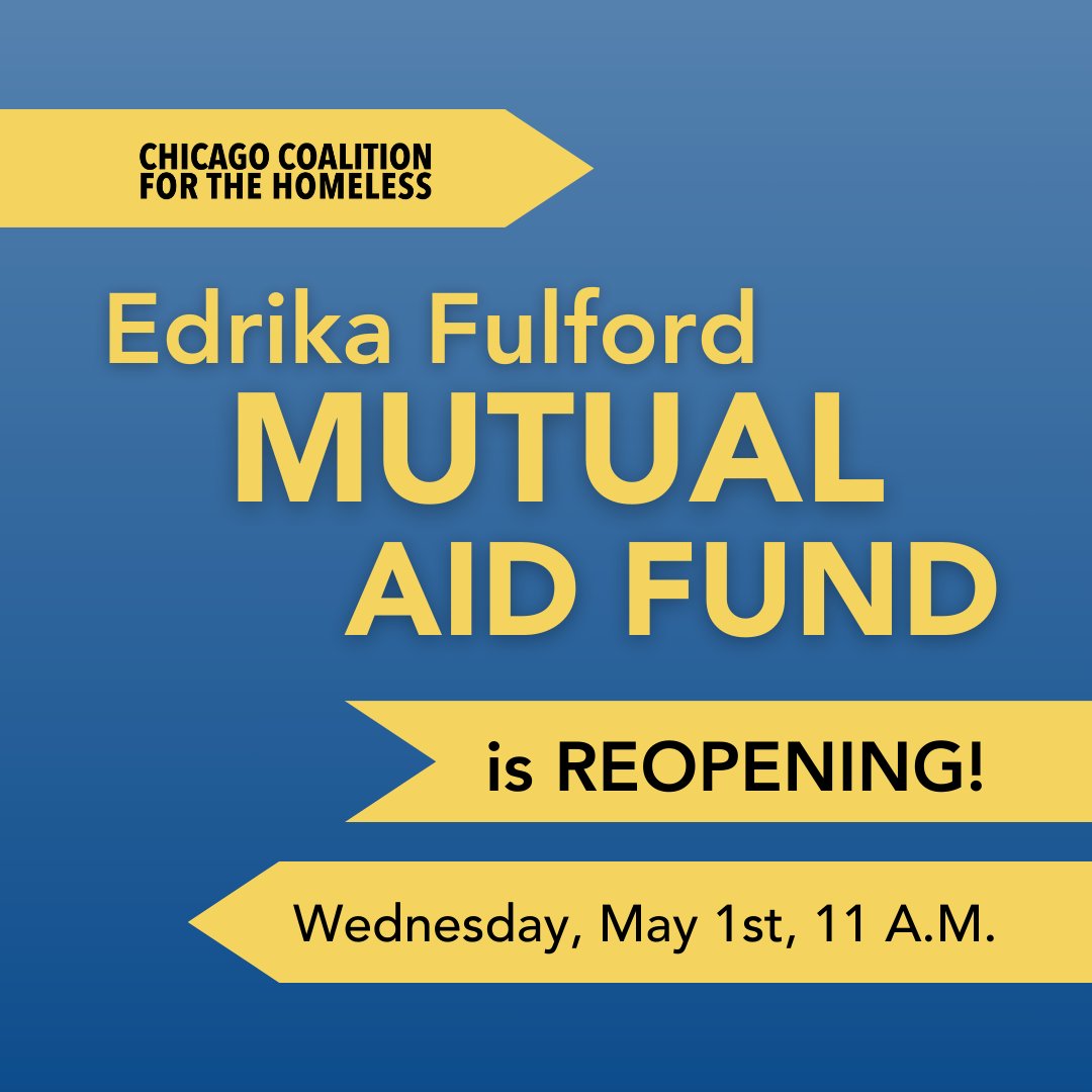 Mark your calendars: The Edrika Fulford Mutual Aid Fund is reopening! The application will open May 1 @ 11AM. 1-time emergency grants of $500 will be given to 100 individuals/families experiencing homelessness or at risk of becoming homeless. MORE INFO: chicagohomeless.org/maf-info/