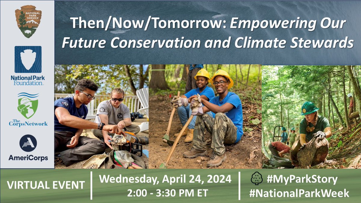 NPS Youth & Young Adult Programs (@npsyouth) on Twitter photo 📅 #SaveTheDate for our Apr. 24 🌳 #NationalParkWeek virtual event w/ <a href="/TheCorpsNetwork/">The Corps Network</a>, <a href="/NationalParkFdn/">National Park Foundation</a>, and <a href="/AmeriCorps/">AmeriCorps</a> on, "Then/Now/Tomorrow: Empowering Our Future Conservation & Climate Stewards!"
Register now ➡️ nps.gov/subjects/youth…
#FindYourPark #NPSYouth 📅 #SaveTheDate for our Apr. 24 🌳 #NationalParkWeek virtual event w/ <a href="/TheCorpsNetwork/">The Corps Network</a>, <a href="/NationalParkFdn/">National Park Foundation</a>, and <a href="/AmeriCorps/">AmeriCorps</a> on, "Then/Now/Tomorrow: Empowering Our Future Conservation & Climate Stewards!"
Register now ➡️ nps.gov/subjects/youth…
#FindYourPark #NPSYouth