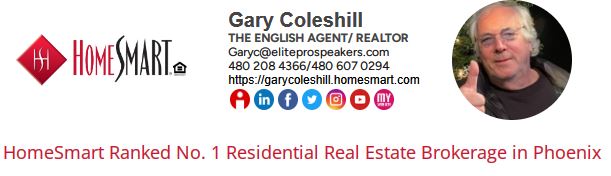 Gary Coleshill 'The English Agent' Scottsdale/Phoenix Realtor with Homesmart

Garycoleshill.realtor
gary@garycoleshill.realtor
480 208 4366

 #RealEstate #ResidentialReal #BuyHome #SellHome #rentHome #PhoenixRealtor #PhoenixRealEstate #mortgage #Title #Listing #MLS #Scottsdale