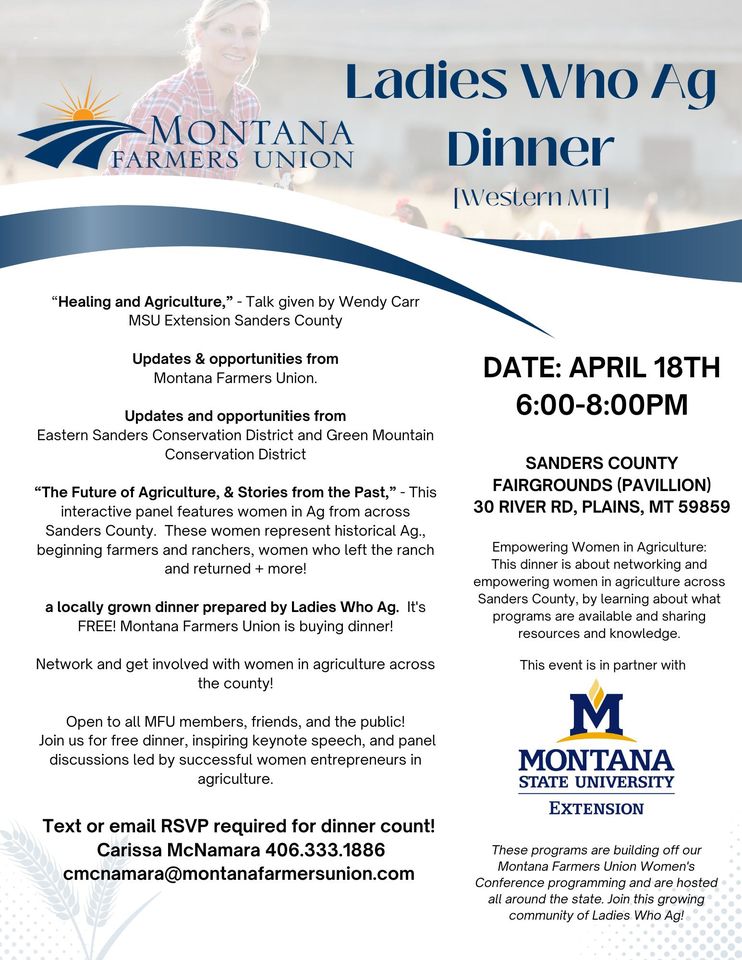 Join us tomorrow! Sanders County Fairgrounds 6:00pm 'Agriculture's Healing Powers,' - Talk given by Wendy Carr MSU Extension Sanders County Updates & opportunities from MFU RSVP required for dinner Carissa McNamara - 406.333.1886 or email cmcnamara@montanafarmersunion.com