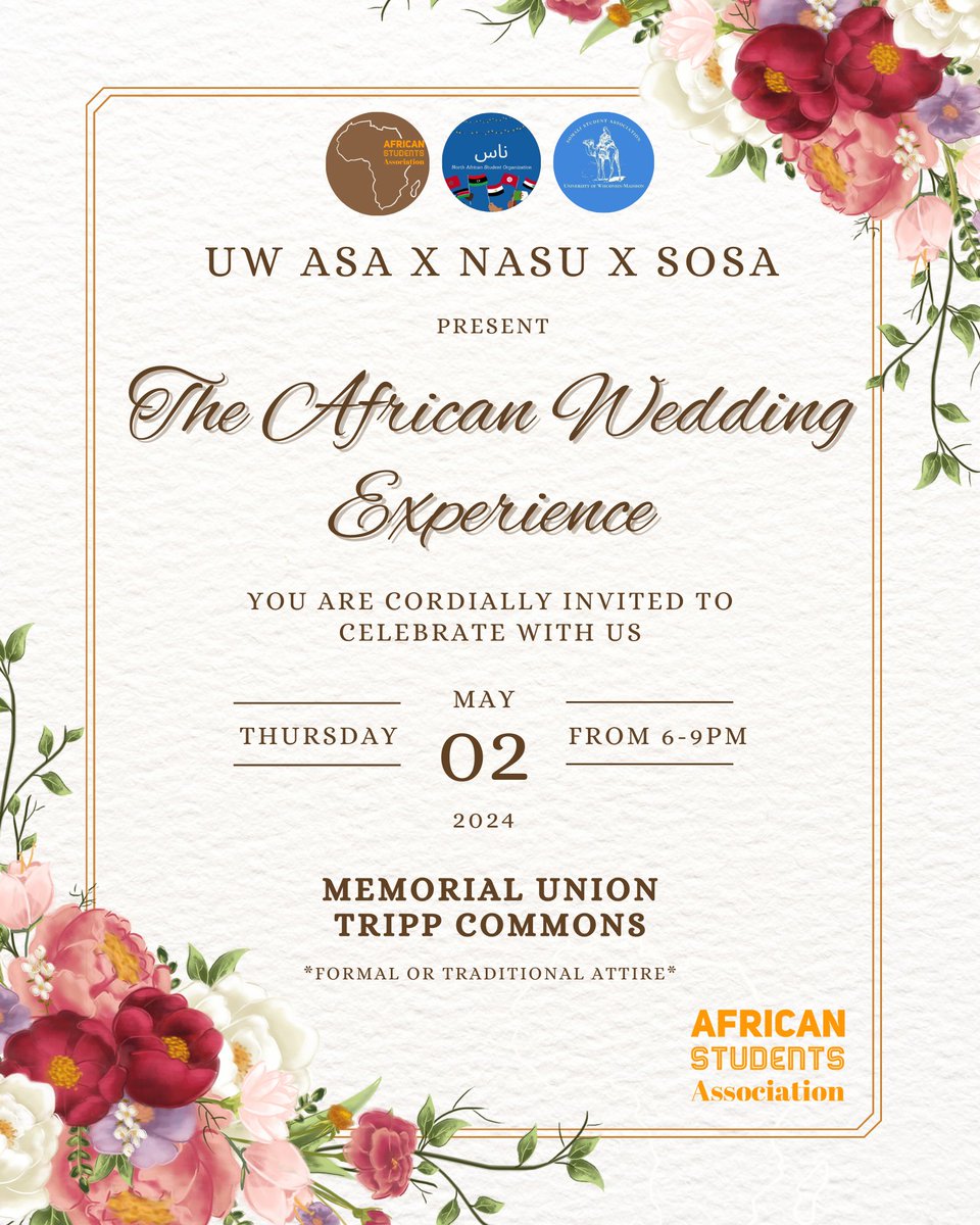 Join us for an unforgettable celebration at the African Wedding Experience, hosted by the African Student Association, North African Student Association, and Somali Student Association!